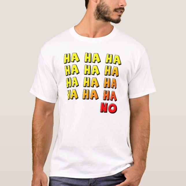 Ha Ha Ha Inga Rollig T-Shirt (Framsida)