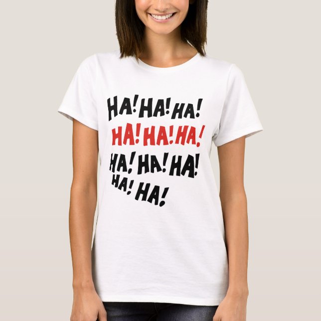 Ha Ha Ha Tee Shirt (Framsida)