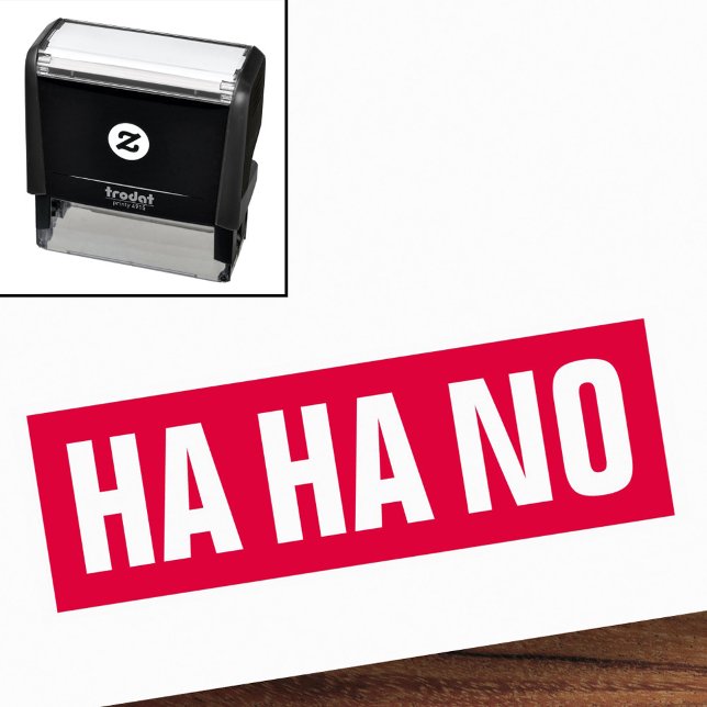 Ha ha nej självfärgande stämpel (Ha ha no self-inking stamp)