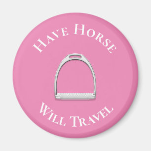 "Ha Horse Will Travel" Engelsk upprorup Rosa Magnet