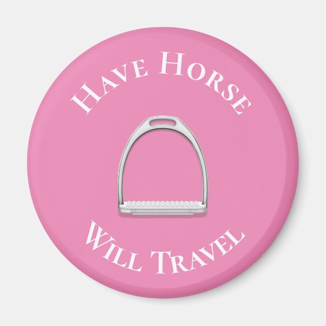 "Ha Horse Will Travel" Engelsk upprorup Rosa Magnet (Framsidan)