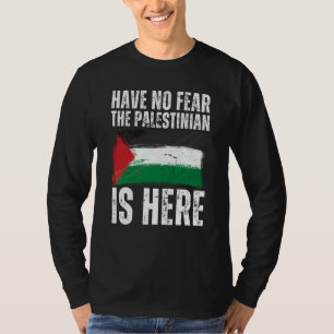 Ha Ingen Rädsla Palestinska Finns Här Palestina Fl T Shirt
