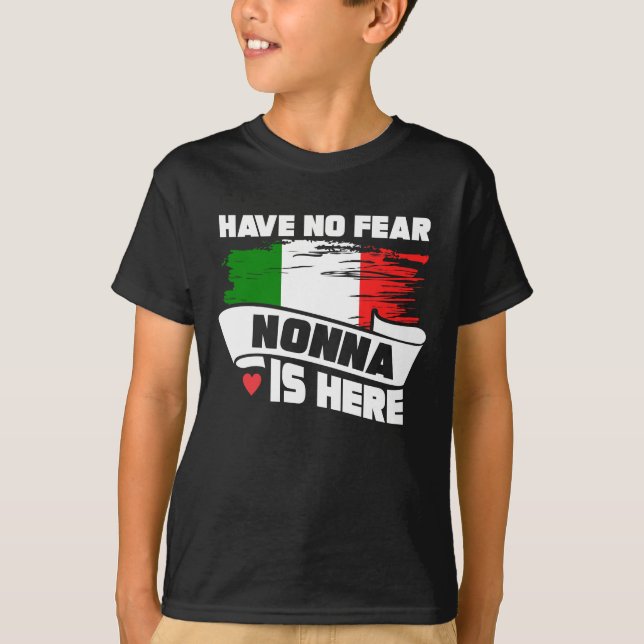 Ha ingen skräck Nonna är här den italienska T Shirt (Framsida)