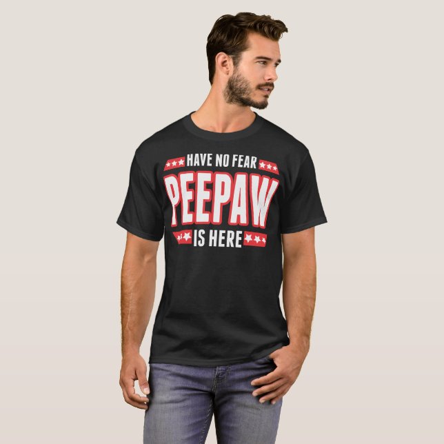 Ha ingen skräck Peepaw är här tshirten Tee (Hel framsida)