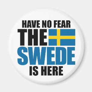 Ha ingen skräck, svensken är här magnet