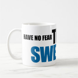 Ha ingen skräck, svensken är här muggen kaffemugg