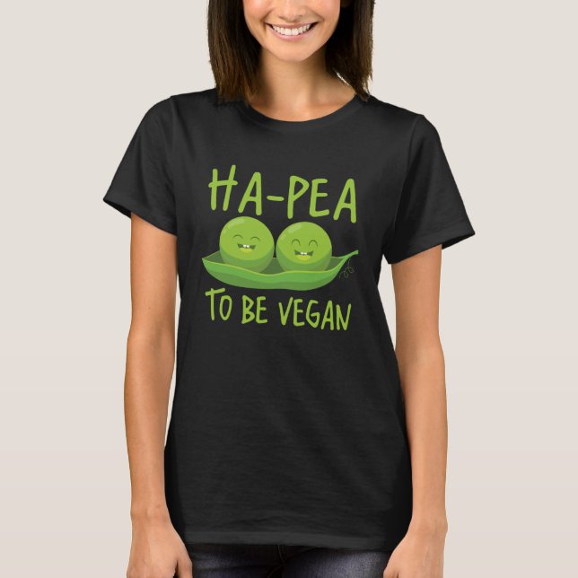 Ha Pea To Be Vegan  Health Food T Shirt (Framsida)