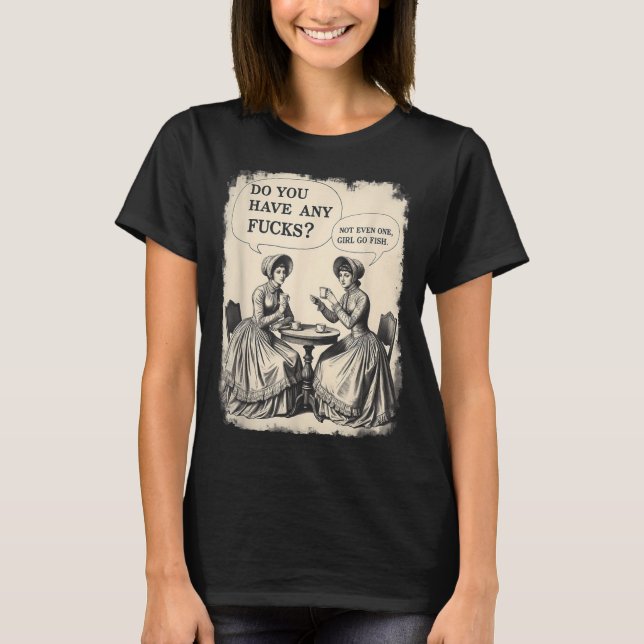 Ha Skjorta U Några F Cks Gå T Shirt (Framsida)