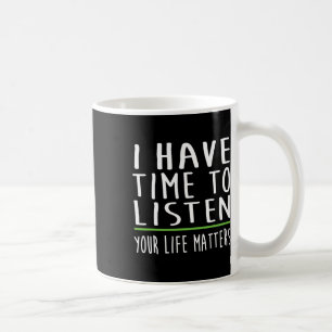 Ha tid att lyssna på psykisk medvetenhet om psykis kaffemugg