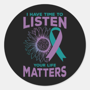 Ha tid att lyssna på Suicide Awareness Counselor G Runt Klistermärke