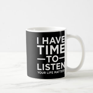 Ha tid att lyssna på Suicide Awareness Support Gra Kaffemugg