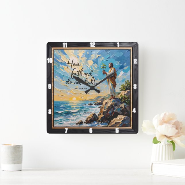 Ha tillit och betvivla inte. Matthew 2:21 Fyrkantig Klocka (Hem)