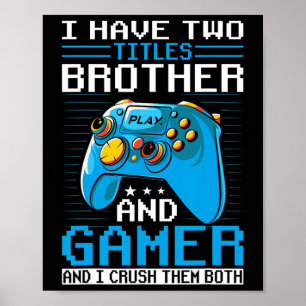 Ha två titlar Brother Gamer Funny Video Game Boy Poster