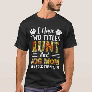 ha två titlar mellan Moster och Hund Mors dag solf T Shirt