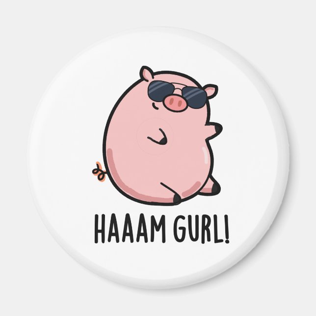 Haaam Gurl Funny Gris Pun Magnet (Framsidan)