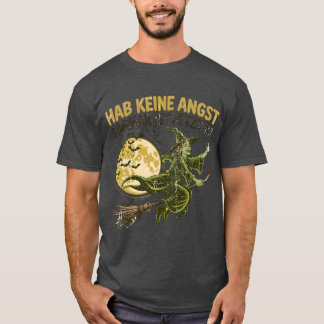 HAB KEINE ANGST DAGMAR IST JETZT DA T SHIRT
