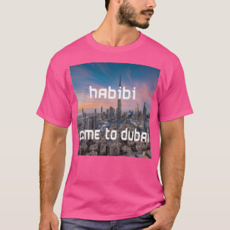 Habibi Kom till Dubai T Shirt