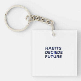 Habits Decide Future