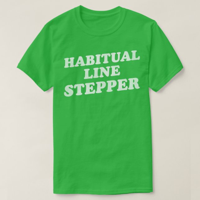 Habitual Line Stepper T Shirt (Design framsida)