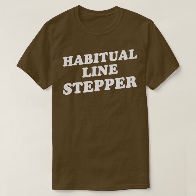 Habitual Line Stepper T Shirt (Design framsida)
