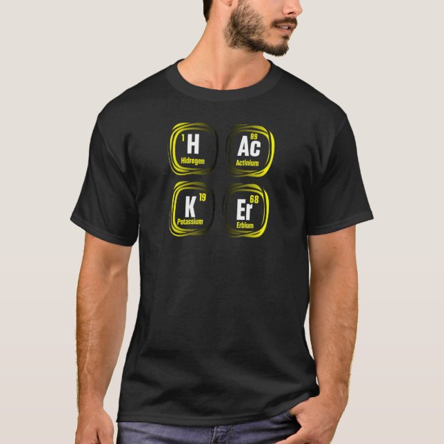 Hacker Chemistry Pun Periodic Bord Science Humor T Shirt (Framsida)