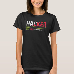 Hacker Virus Loading Nerd eller Geek T Shirt
