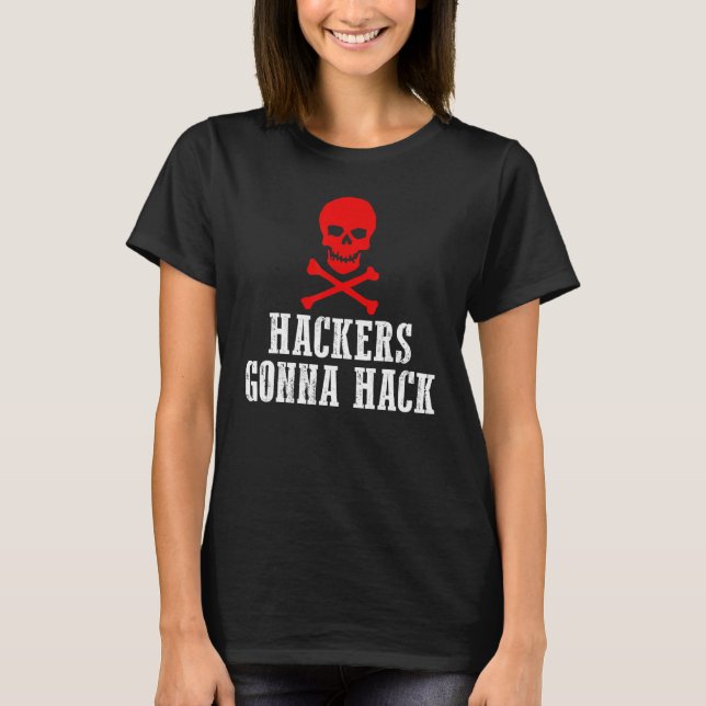 Hackers kommer att hacka säkerhet och skydda den n t shirt (Framsida)