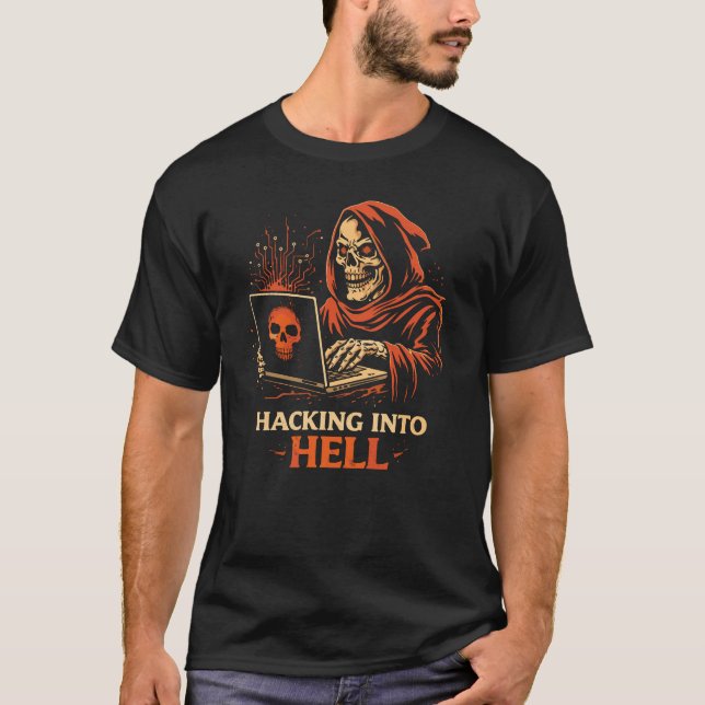 Hacking Into Hell T Shirt (Framsida)