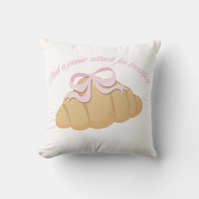 Had a Panic Attack for Breakfast Cute Croissant Kudde (Framsida)