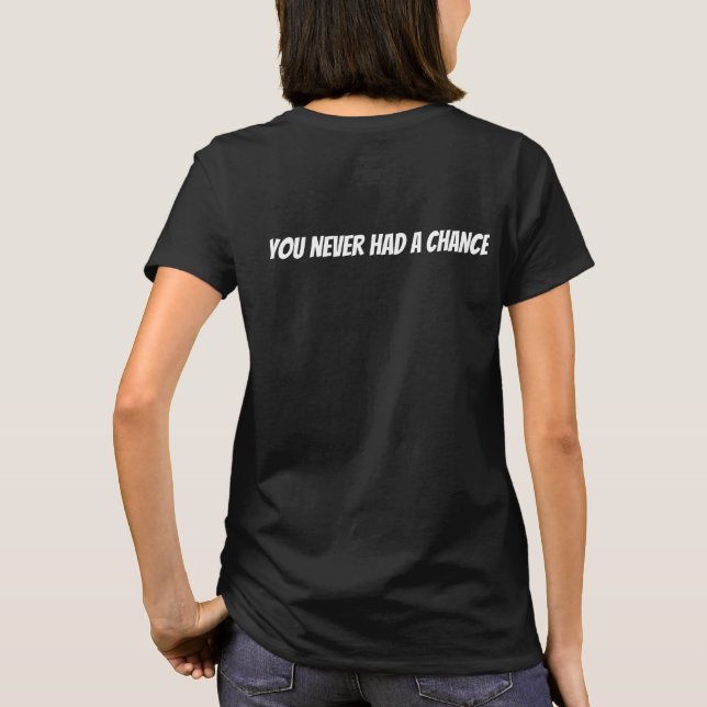hade aldrig en chans  t shirt (Baksida)