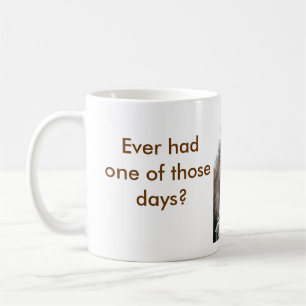 Hade någonsin en av de dagar? kaffemugg