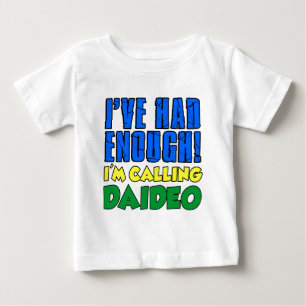 Hade nog kallande Daideo T-shirt