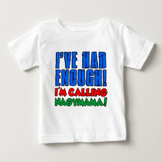 Hade nog med att kalla Nagymama T-shirt (Framsida)