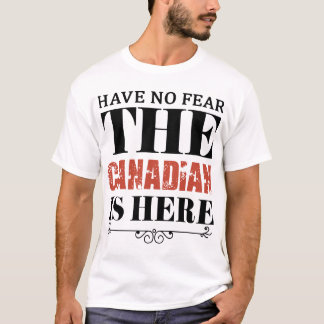 hae ingen skräck kanadensare är här den t shirt