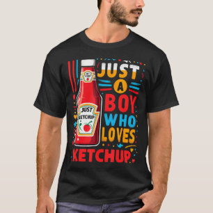 Häftig En Pojke Som älskar Ketchup T Shirt