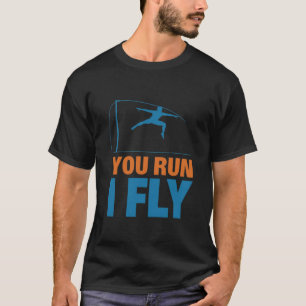 Häftig friidrottströja You Run I Fly, stav T Shirt