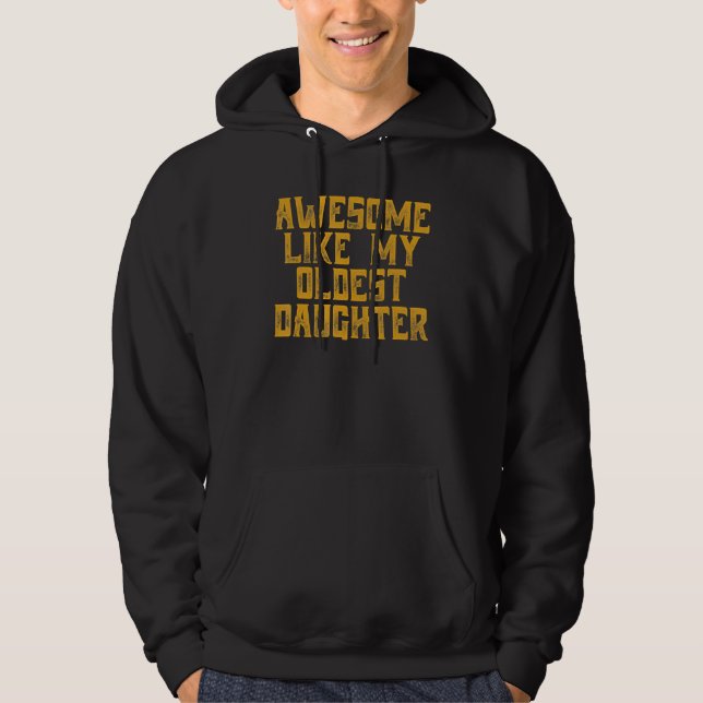 Häftig som min äldsta dotter  Fars dag  Pappa Hoodie (Framsida)