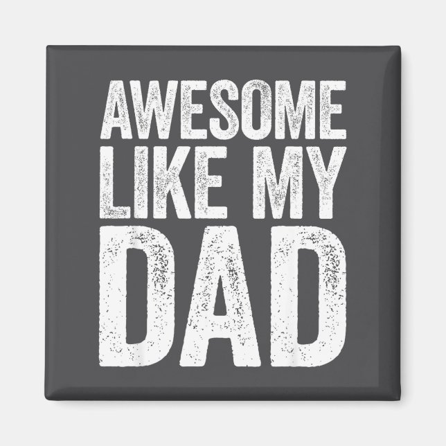Häftig som min pappa skjorta barn son dotter far magnet (Framsidan)