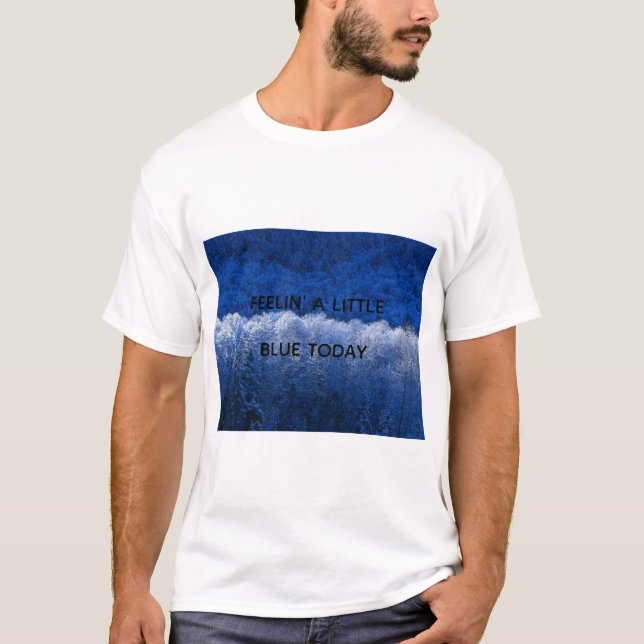 Häftig t-shirt när du kanske känner dig lite nere. (Framsida)