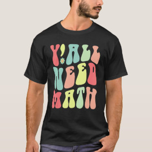 Häftigt Grabbar Och Tjejer Behöver Matematiklärare T Shirt