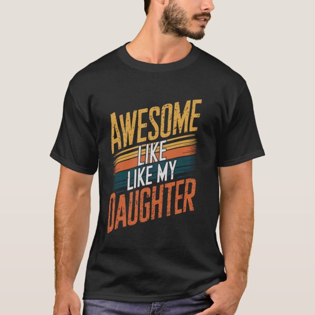 Häftigt som min dotter Fars dag Roligt fader Bröll T Shirt (Framsida)