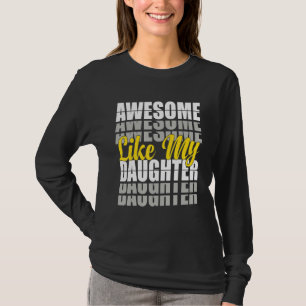 Häftigt som min dotter Fars dag T Shirt