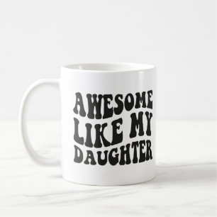 Häftigt som min dotter - Födelsedag Roligt Sarcasm Kaffemugg