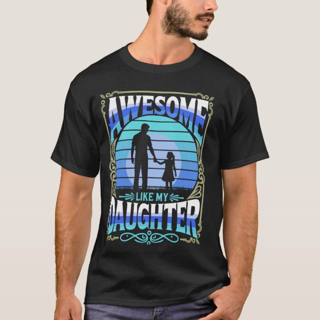 Häftigt som min dotter pappa rolig fars dag t shirt (Framsida)