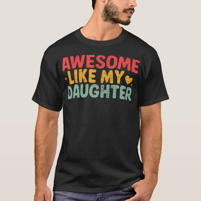 Häftigt som min dotter presenter män roliga pappor t shirt (Framsida)