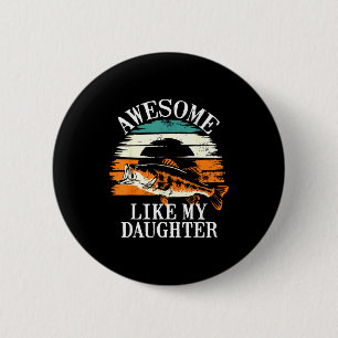 Häftigt som min dotter Retro fiske Pappa Roligt F Knapp