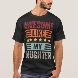 Häftigt som min dotter Rolig vintage pappa mamma  T Shirt