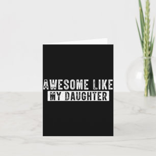 Häftigt som min dotter Roligt fadersdag Söt Pappa Kort