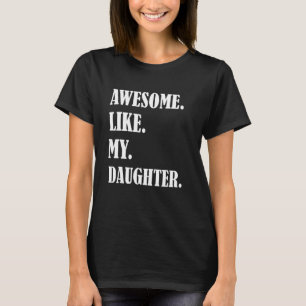 Häftigt som min dotters fadersdag familjehumor t shirt