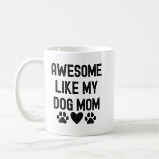 Häftigt som min hundmamma-citat för muggdesign kaffemugg